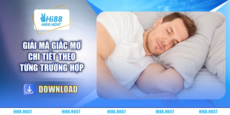 Giải mã giấc mơ chi tiết theo từng trường hợp