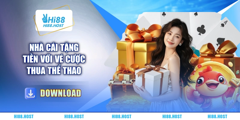 Nhà cái tặng tiền với vé cược thua thể thao Nhà cái tặng tiền với vé cược thua thể thao