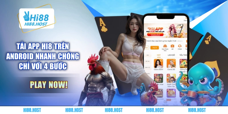Tải app HI8 trên Android nhanh chóng chỉ với 4 bước Tải app HI8 trên Android nhanh chóng chỉ với 4 bước